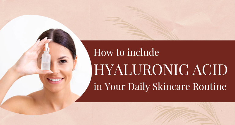 Hyaluronic Acid in Skincare Routine
